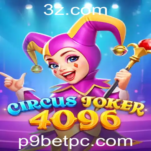 Descubra o Fascinante Mundo de 'CircusJoker4096' com P9BET