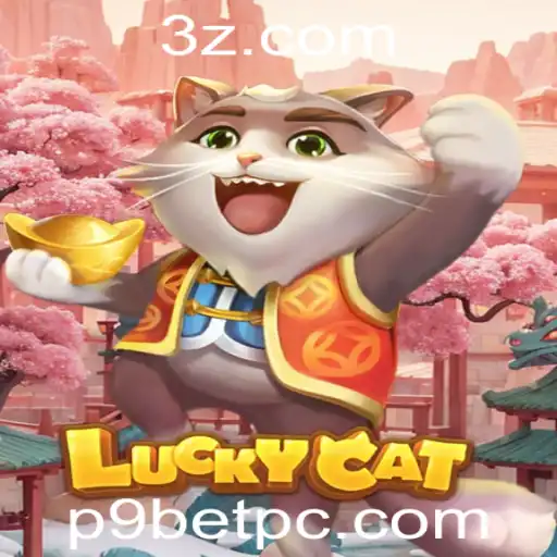 Descubra o Fascinante Mundo de LuckyCat com P9BET